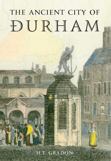 The Ancient City of Durham, EPUB eBook