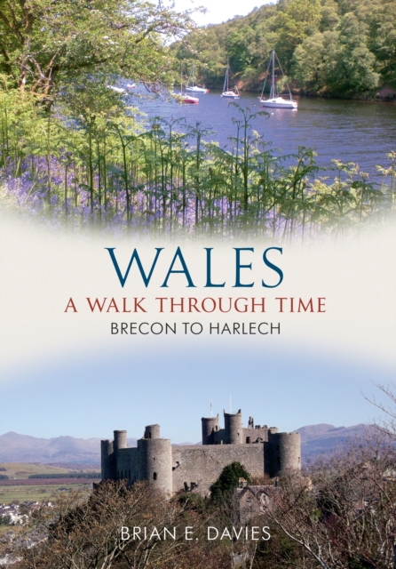 Wales A Walk Through Time - Brecon to Harlech, EPUB eBook