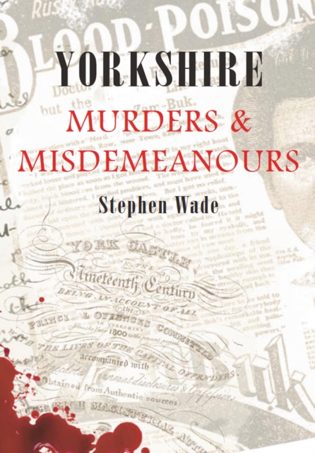Yorkshire Murders & Misdemeanours, EPUB eBook