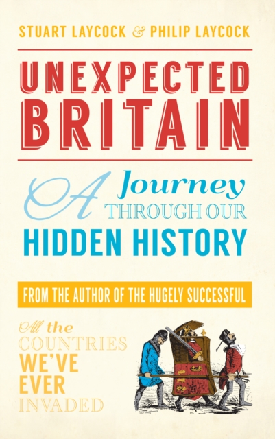 Unexpected Britain : A Journey Through Our Hidden History, EPUB eBook