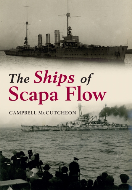 The Ships of Scapa Flow, Paperback / softback Book