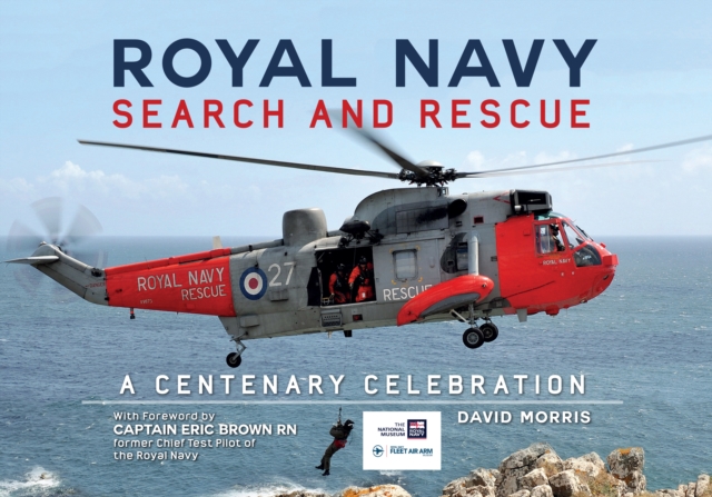 Royal Navy Search and Rescue : A Centenary Celebration, EPUB eBook