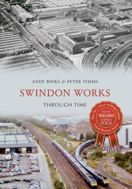 Swindon Works Through Time, EPUB eBook