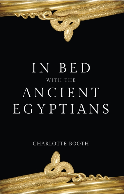 In Bed with the Ancient Egyptians, EPUB eBook
