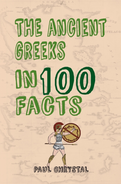 The Ancient Greeks in 100 Facts, EPUB eBook