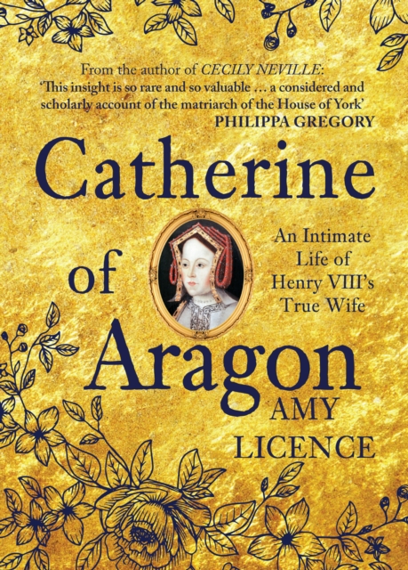 Catherine of Aragon : An Intimate Life of Henry VIII's True Wife, EPUB eBook