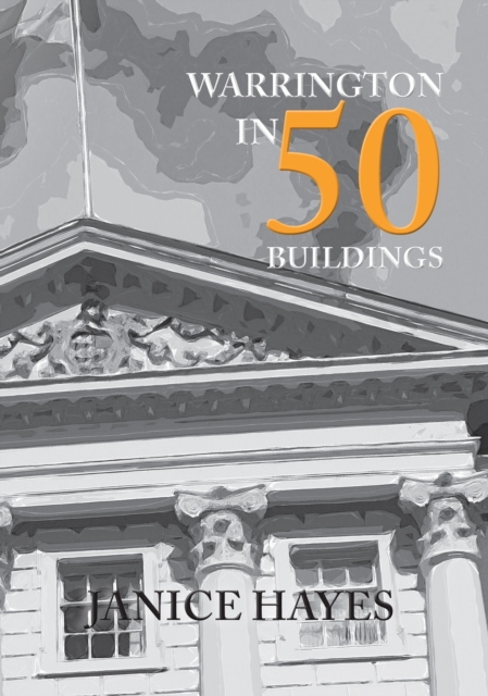 Warrington in 50 Buildings, EPUB eBook
