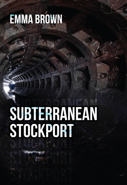 Subterranean Stockport, EPUB eBook