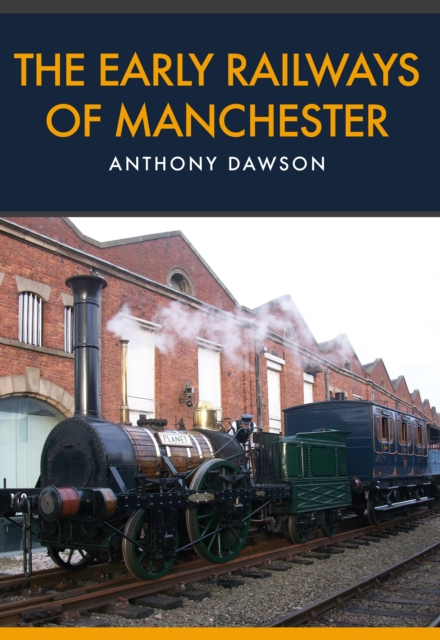 The Early Railways of Manchester, EPUB eBook