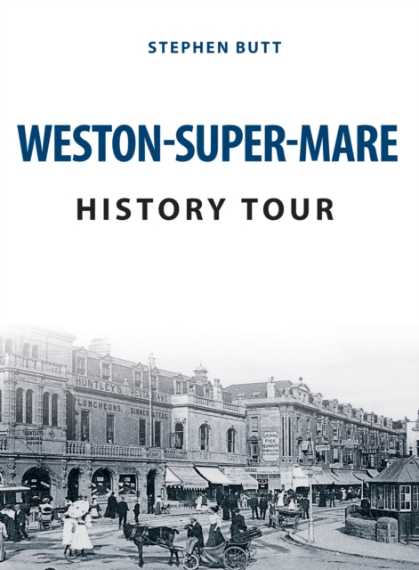 Weston-Super-Mare History Tour, EPUB eBook