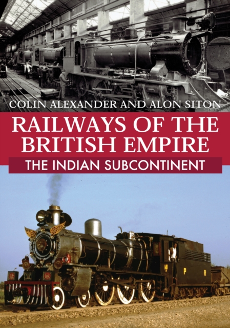 Railways of the British Empire: The Indian Subcontinent, Paperback / softback Book