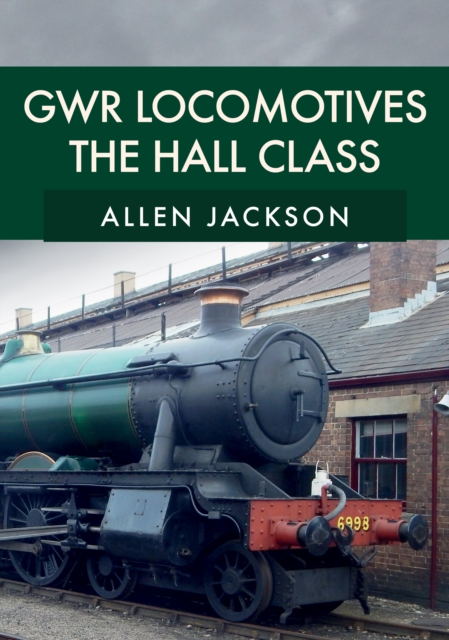 GWR Locomotives: The Hall Class, Paperback / softback Book