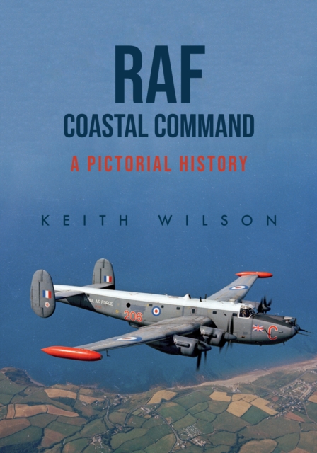 RAF Coastal Command : A Pictorial History, Paperback / softback Book