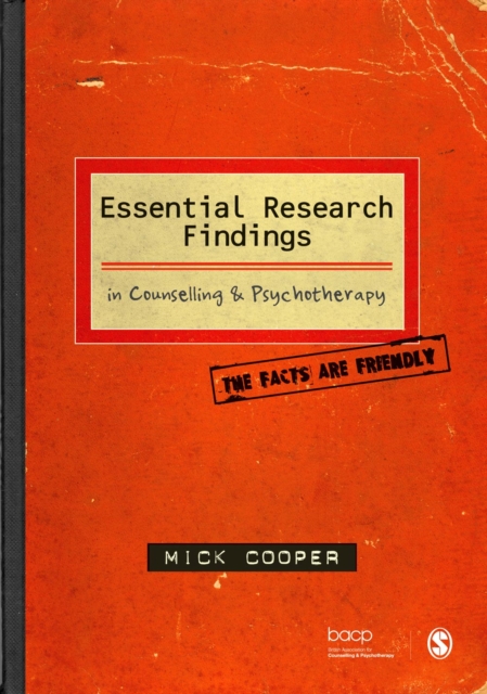 Essential Research Findings in Counselling and Psychotherapy : The Facts are Friendly, PDF eBook