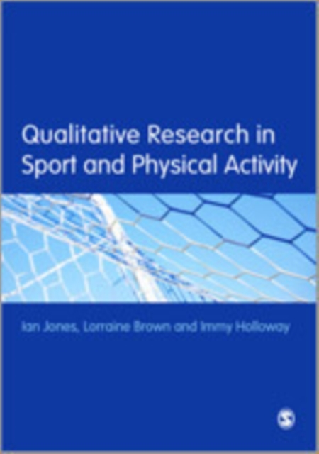 Qualitative Research in Sport and Physical Activity, Hardback Book