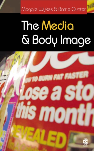 The Media and Body Image : If Looks Could Kill, EPUB eBook