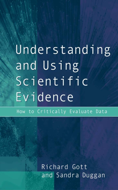 Understanding and Using Scientific Evidence : How to Critically Evaluate Data, EPUB eBook