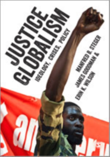 Justice Globalism : Ideology, Crises, Policy, Hardback Book