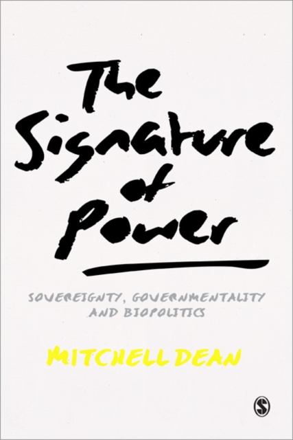 The Signature of Power : Sovereignty, Governmentality and Biopolitics, Paperback / softback Book