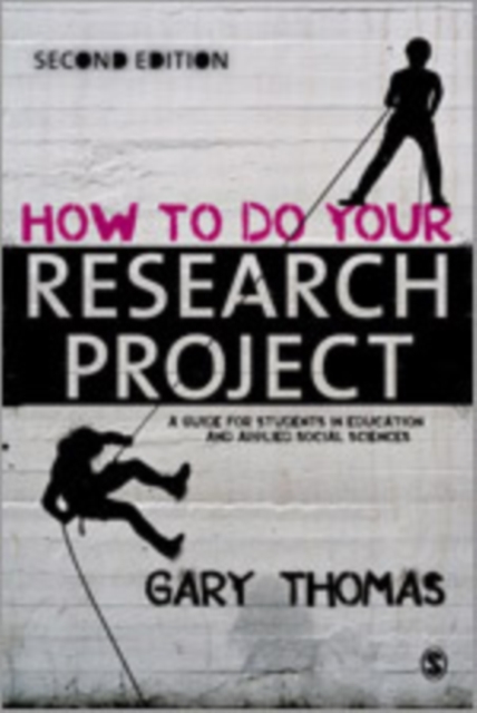 How to Do Your Research Project : A Guide for Students in Education and Applied Social Sciences, Hardback Book