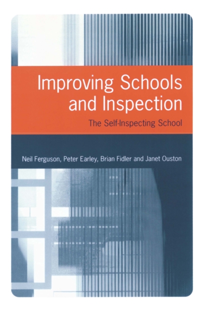 Improving Schools and Inspection : The Self-Inspecting School, PDF eBook
