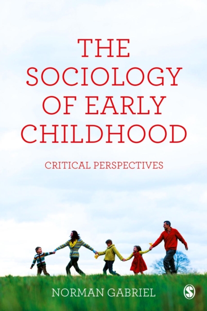 The Sociology of Early Childhood : Critical Perspectives, Paperback / softback Book