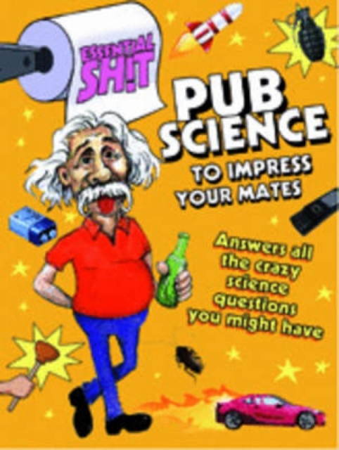 Pub Science to Impress Your Mates, Paperback / softback Book