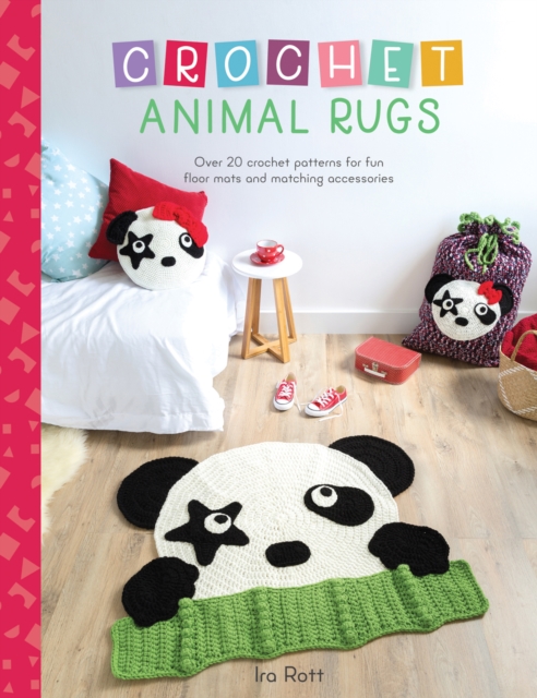 Crochet Animal Rugs : Over 20 Crochet Patterns for Fun Floor MATS and Matching Accessories, Paperback / softback Book