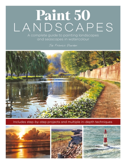 Paint 50 Landscapes : A complete guide to painting landscapes and seascapes in watercolour, Paperback / softback Book