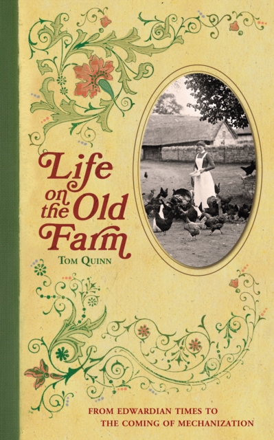 Life on the Old Farm : From Edwardian Times to the Coming of Mechanization, EPUB eBook