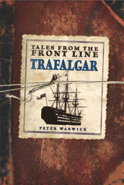 Tales from the Front Line: Trafalgar, PDF eBook