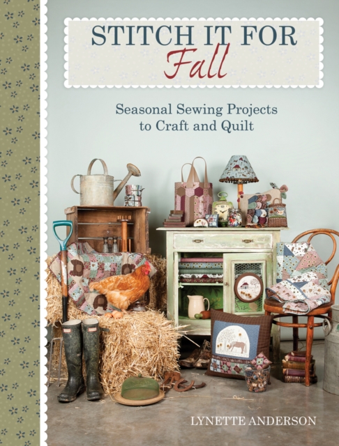Stitch It for Fall : Seasonal Sewing Projects to Craft and Quilt, EPUB eBook