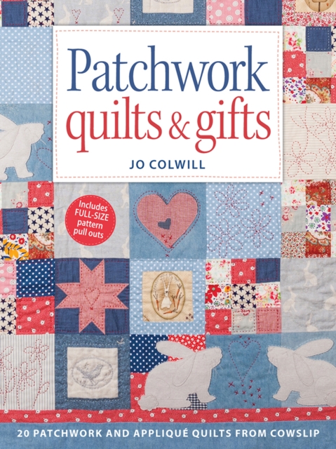 Patchwork Quilts & Gifts : 20 Patchwork and Applique Quilts from Cowslip, EPUB eBook