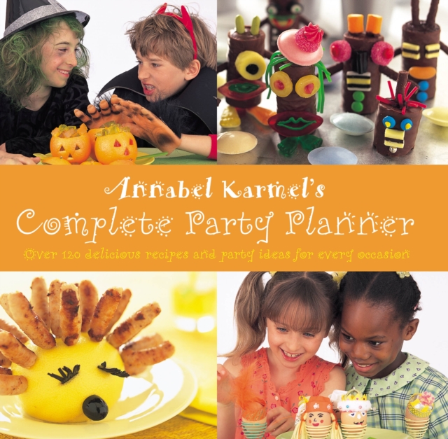 Annabel Karmel's Complete Party Planner, EPUB eBook