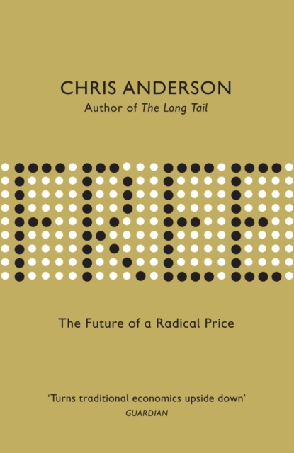 Free : The Future of a Radical Price, EPUB eBook
