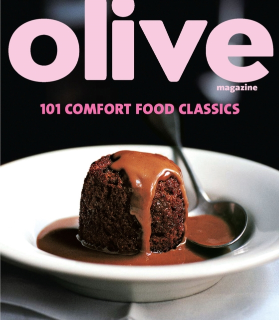Olive: 101 Comfort Food Classics, EPUB eBook