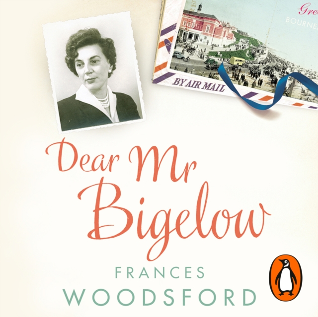 Dear Mr Bigelow : A Transatlantic Friendship, eAudiobook MP3 eaudioBook