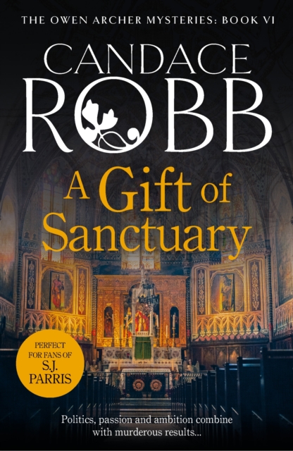 A Gift Of Sanctuary : (The Owen Archer Mysteries: book VI): an engrossing Medieval mystery that will sweep you back in time and have you gripped…, EPUB eBook