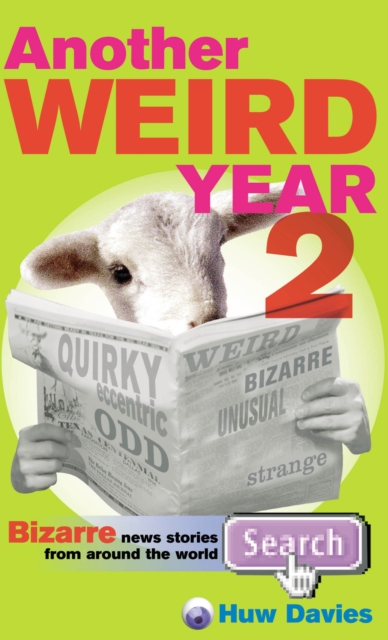 Another Weird Year II : Bizarre news stories from around the world, EPUB eBook