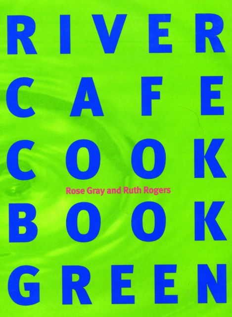 River Cafe Cook Book Green, EPUB eBook