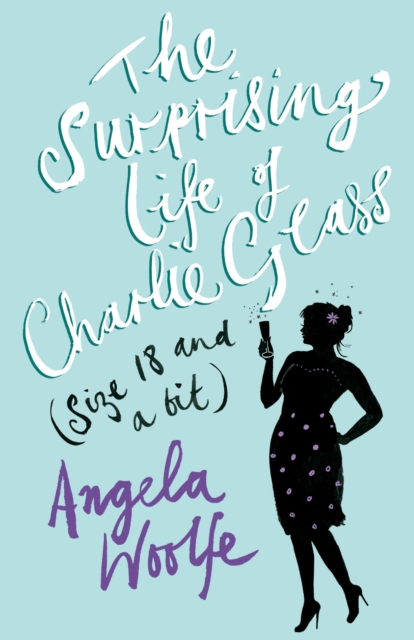 The Surprising Life of Charlie Glass (size 18 and a bit), EPUB eBook