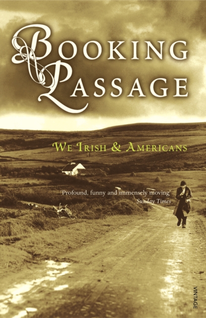 Booking Passage : We Irish & Americans, EPUB eBook