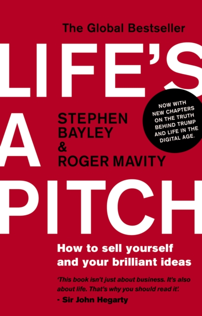 Life's a Pitch : How to Sell Yourself and Your Brilliant Ideas, EPUB eBook
