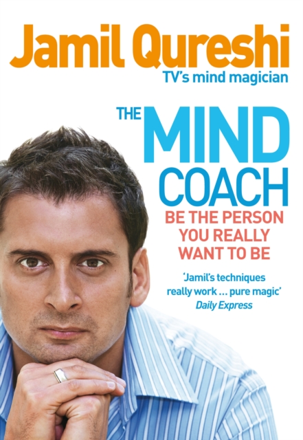 The Mind Coach : Be the person you really want to be, EPUB eBook