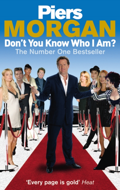 Don't You Know Who I Am? : Insider Diaries of Fame, Power and Naked Ambition, EPUB eBook