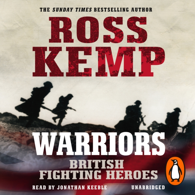 Warriors : British Fighting Heroes, eAudiobook MP3 eaudioBook