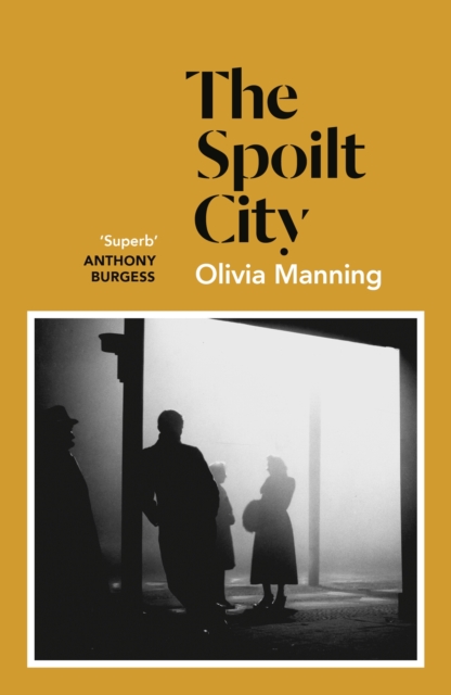 The Spoilt City : The Balkan Trilogy 2, EPUB eBook
