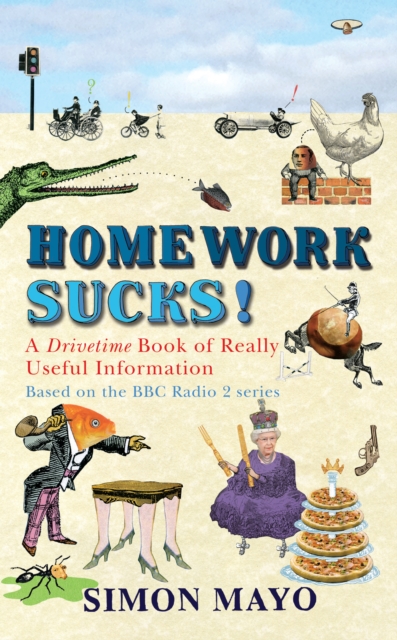 Homework Sucks! : A Drivetime Book of Really Useful Information, EPUB eBook