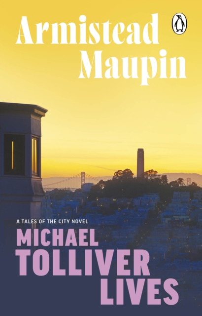 Michael Tolliver Lives : Tales of the City 7, EPUB eBook