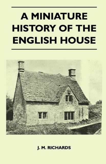 A Miniature History Of The English House, Paperback / softback Book